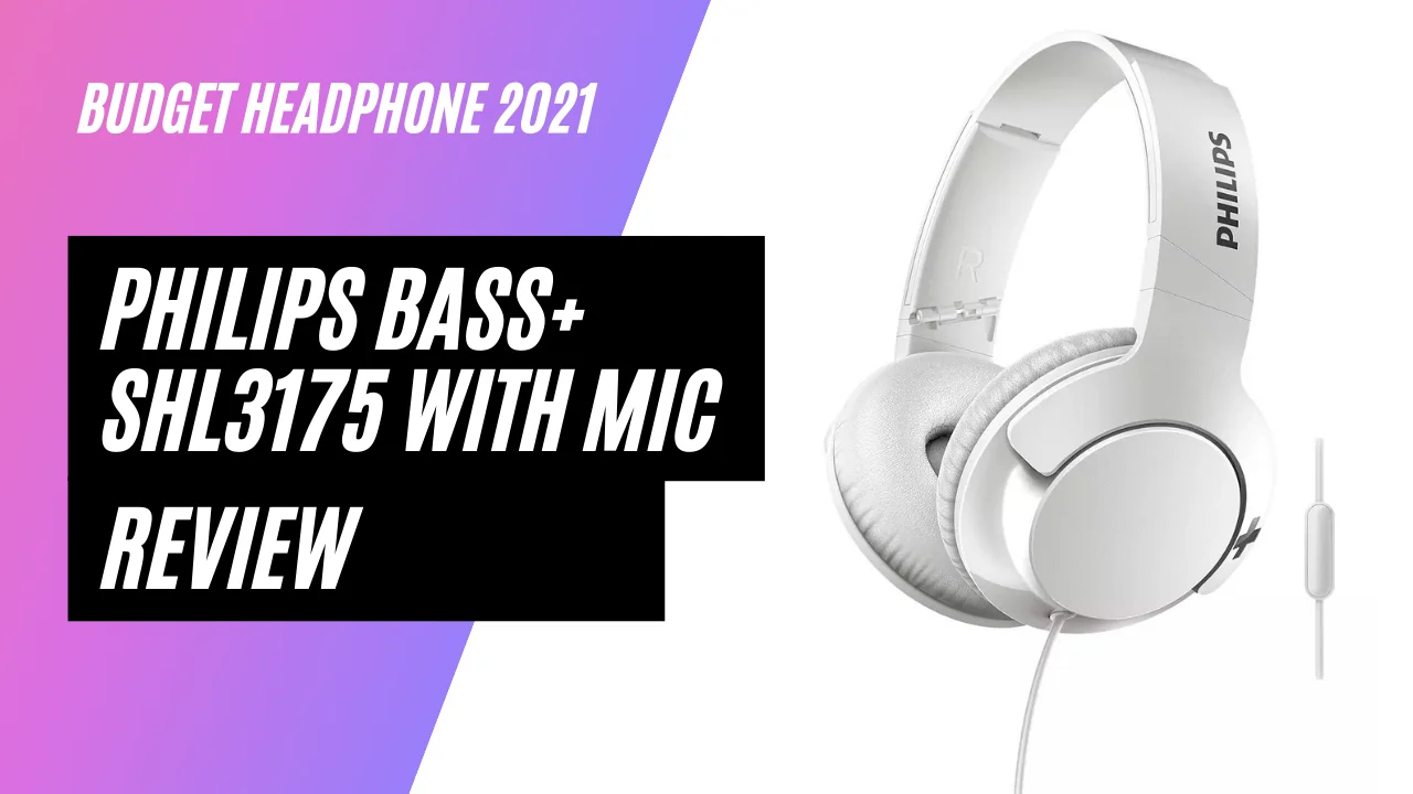 Philips Bass+ SHL3175 Headphone With Mic Review 2021